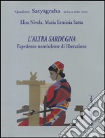 L'altra Sardegna. Esperienze nonviolente di liberazione. Tessiduras de paghe-Tessiture di pace