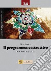 Il programma costruttivo. Suo contesto e significato libro