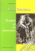 Parabole di un samaritano Luigi Guanella. Con CD Audio libro