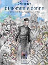 Storie di uomini e donne. I cento anni di San Giuseppe al Trionfale libro