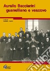 Aurelio Bacciarini guanelliano e vescovo libro