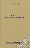 Scritti inediti e postumi. Opere edite ed inedite libro