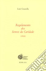 Regulamento dos servos da caridade (1910) libro