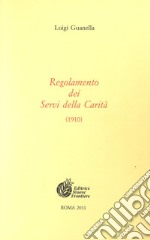 Regolamento dei Servi della carità (1910) libro