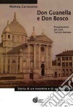 Don Guanella e don Bosco. Storia di un incontro e di un confronto libro