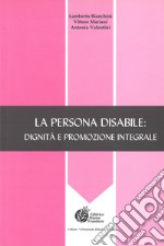 La persona disabile: dignità e promozione integrale