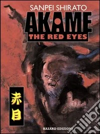 Akame. The red eyes libro