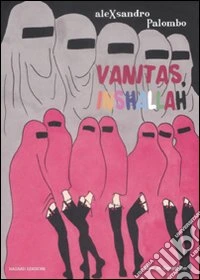 Vanitas, inshallah. Ediz. italiana e inglese libro
