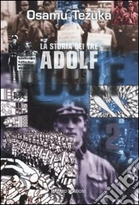 La storia dei tre Adolf. Vol. 2 libro