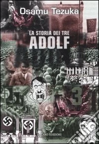 La storia dei tre Adolf. Vol. 3 libro