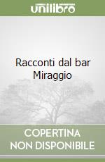 Racconti dal bar Miraggio libro