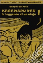 Kagemaru Den. La leggenda di un ninjia. Vol. 1 libro