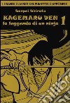 Kagemaru Den. La leggenda di un ninjia. Vol. 1 libro di Shirato Sanpei