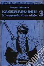 Kagemaru Den. La leggenda di un ninjia. Vol. 3 libro