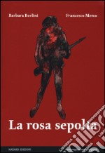 La rosa sepolta libro