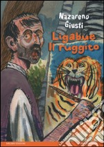 Ligabue. Il ruggito libro