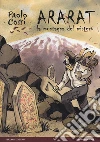 Ararat. La montagna sacra del dolore. Con DVD libro di Cossi Paolo
