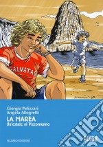 La marea. Un'estate a Pizzomunno libro