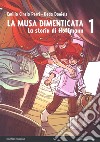 La musa dimenticata. Vol. 1: La storia di Hoffmann libro di Perri Emilia Cinzia