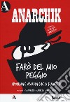 Anarchik. Farò del mio peggio. Cronache anarchiche a fumetti libro