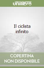 Il ciclista infinito
