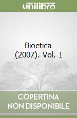 Bioetica (2007). Vol. 1 libro