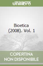 Bioetica (2008). Vol. 1 libro