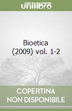 Bioetica (2009) vol. 1-2 libro