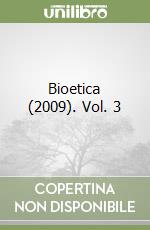 Bioetica (2009). Vol. 3 libro