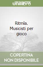Ritmìa. Musicisti per gioco