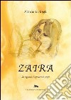 Zaira. La ragazza che percorre i tempi libro