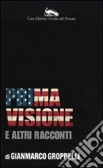 Prima visione e altri racconti