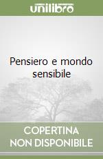 Pensiero e mondo sensibile