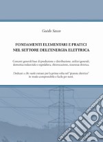 Fondamenti elementari e pratici nel settore dell'energia elettrica libro