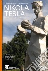 Il Museo della Tecnica incontra Nikola Tesla. The man who lit up the world libro