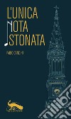 L'unica nota stonata libro