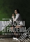 Narrazioni di pandemia. Esperienze soggettive e dimensioni sociali libro di Di Francesco G. (cur.)