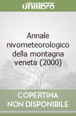 Annale nivometeorologico della montagna veneta (2000) libro