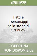 Fatti e personaggi nella storia di Orzinuovi