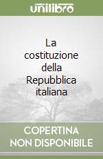 La costituzione della Repubblica italiana libro