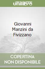 Giovanni Manzini da Fivizzano libro