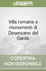 Villa romana e monumenti di Desenzano del Garda libro