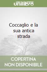 Coccaglio e la sua antica strada libro