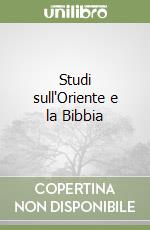 Studi sull'Oriente e la Bibbia libro