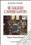 Se Galileo l'avesse saputo libro di Ceccherelli Ignazio M.