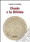 Dante e la Bibbia libro di Cardellino Lodovico