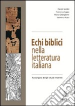 Echi biblici nella letteratura italiana. Rassegna degli studi recenti libro