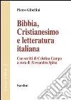 Bibbia. Cristianesimo e letteratura italiana libro