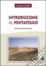 Introduzione al Pentateuco. Oltre il dato letterario libro