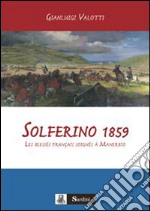 Solferino 1859. Les blessés français soignés à Manerbio